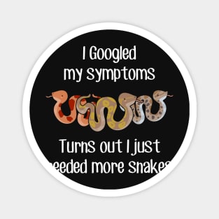 Need More Snakes Magnet